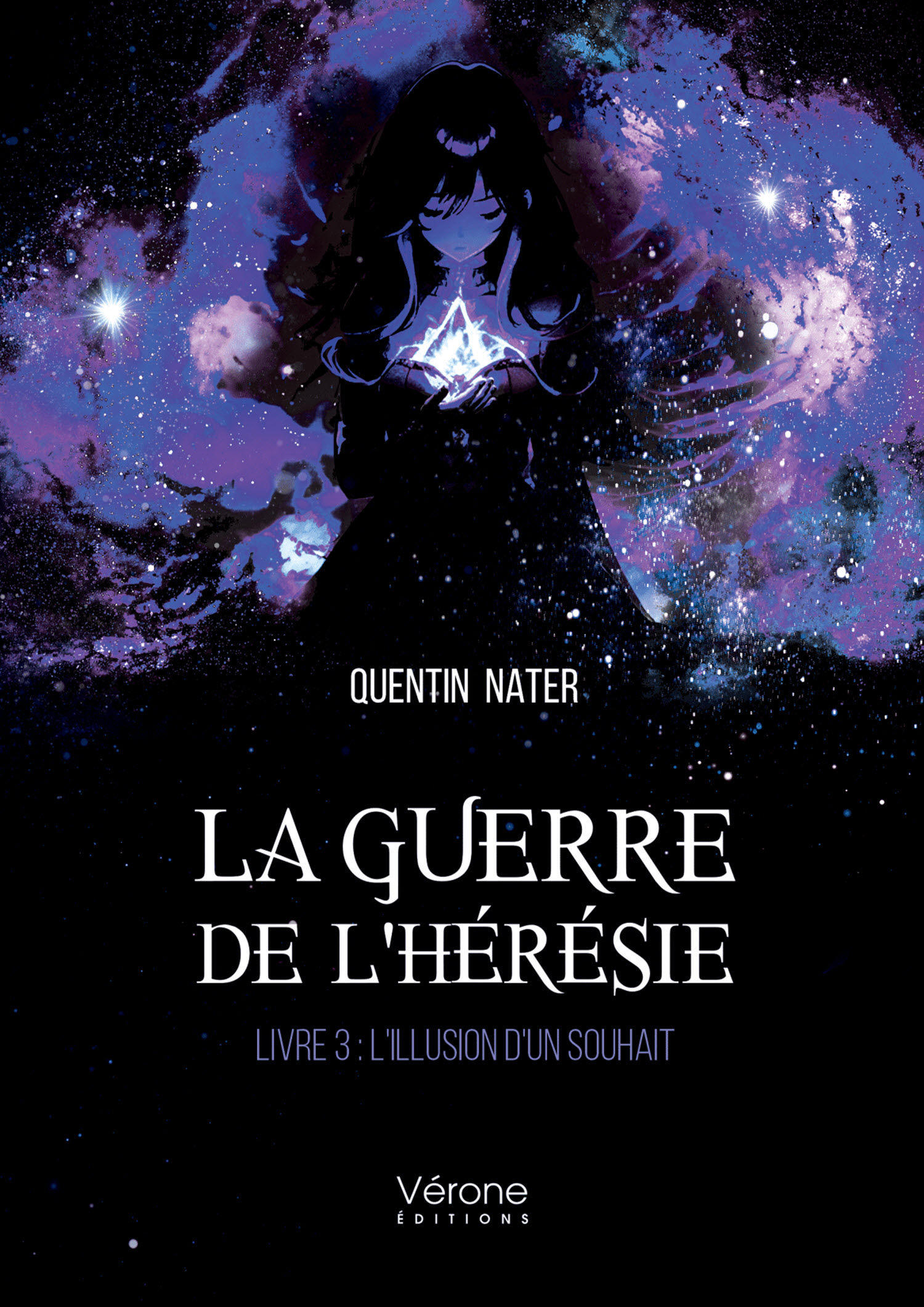 La Guerre De l'Heresie Livre 3 L'Illusion d'un Souhait Verone Editions